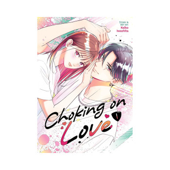 Choking on Love Vol. 1 