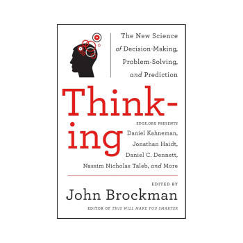 Thinking: The New Science of Decision-Making, Problem-Solving, and Prediction (B 