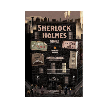 Sherlock Holmes: The Novels: (Penguin Classics Deluxe Edition) 