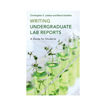 Writing Undergraduate Lab Reports : A Guide for Students 