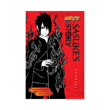 Naruto: Sasuke's Story--Sunrise: Sunrise (Naruto Novels) 