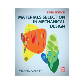 Materials Selection in Mechanical Design 