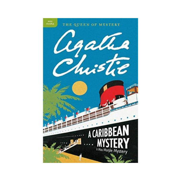 A Caribbean Mystery : A Miss Marple Mystery 