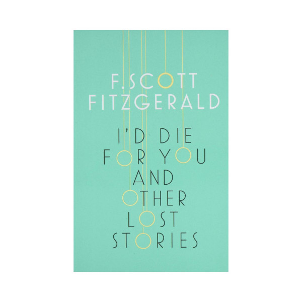 I'd Die for You: And Other Lost Stories 