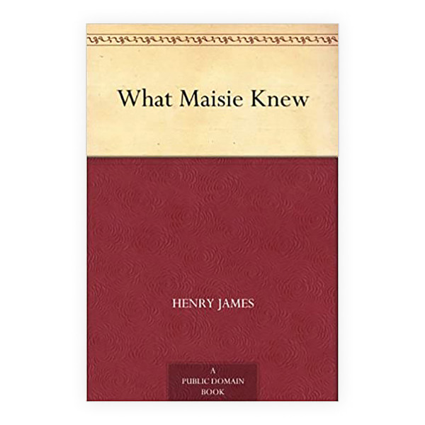 What Maisie Knew 