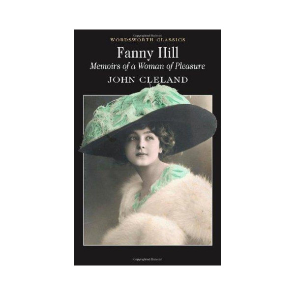 Fanny Hill : Memoirs of a Woman of Pleasure 