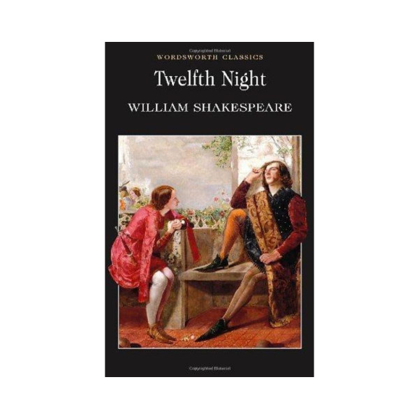 Twelfth Night: Or What You Will 