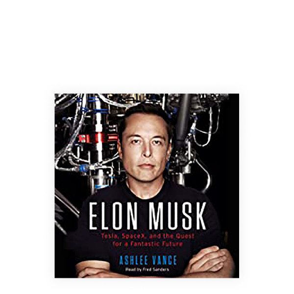 Elon Musk : Tesla, SpaceX, and the Quest for a Fantastic Future 