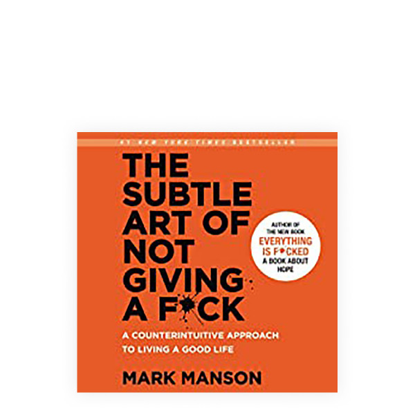 The Subtle Art of Not Giving a F*Ck 