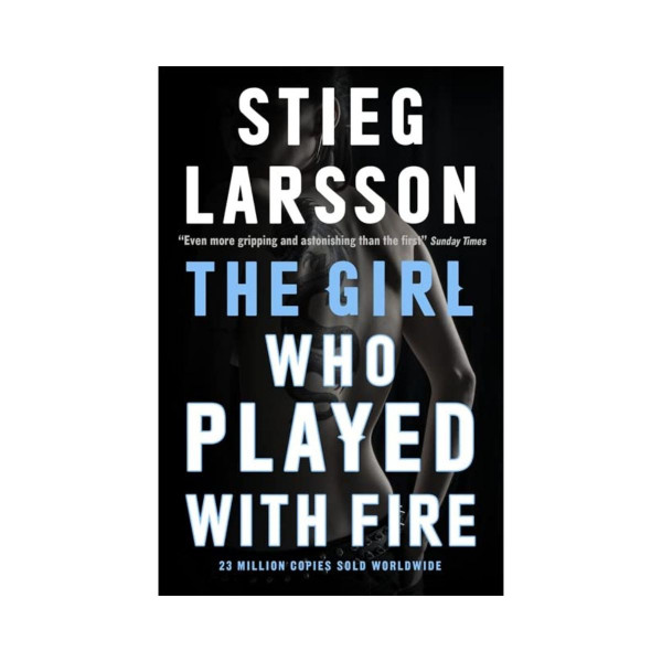 The Girl Who Played With Fire : A Dragon Tattoo story 