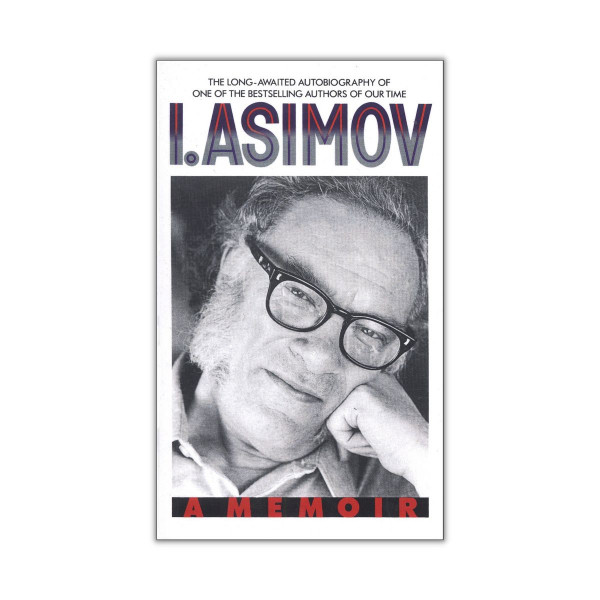 I, Asimov : A Memoir 