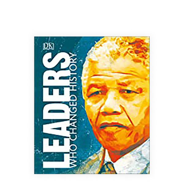 Leaders Who Changed History 