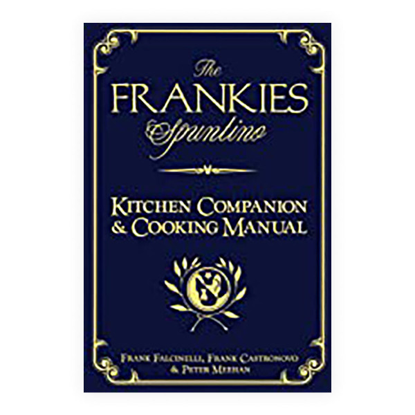 The Frankies Spuntino Kitchen Companion & Cooking Manual 