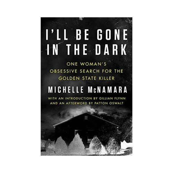 I'll Be Gone in the Dark 