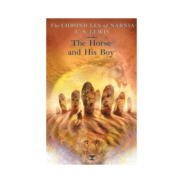 The Horse and His Boy: The Chronicles of Narnia 