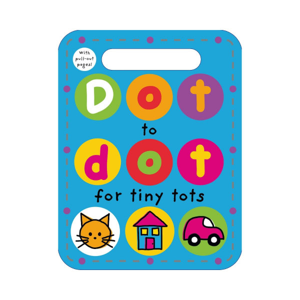 Dot to Dot for Tiny Tots : With Pull-Out Pages! 