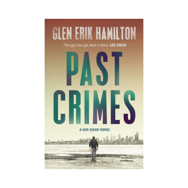 Past Crimes (A Van Shaw Novel) 