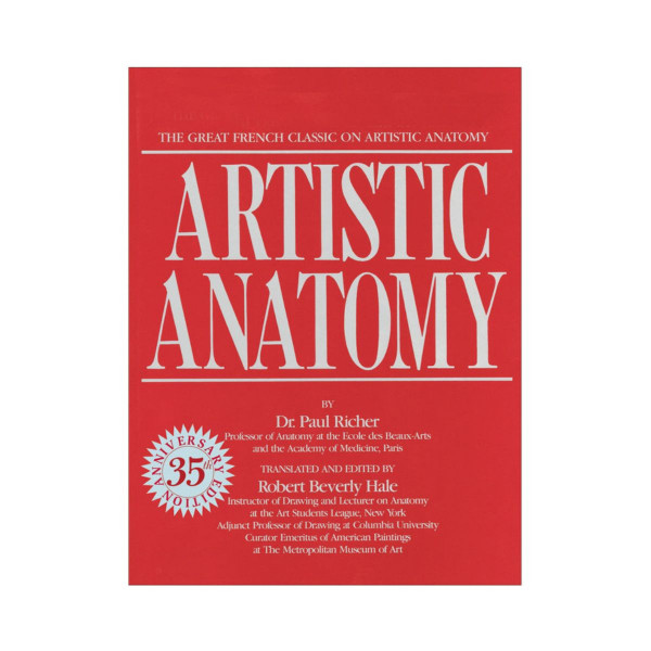 Artistic Anatomy : The Great French Classic on Artistic Anatomy 