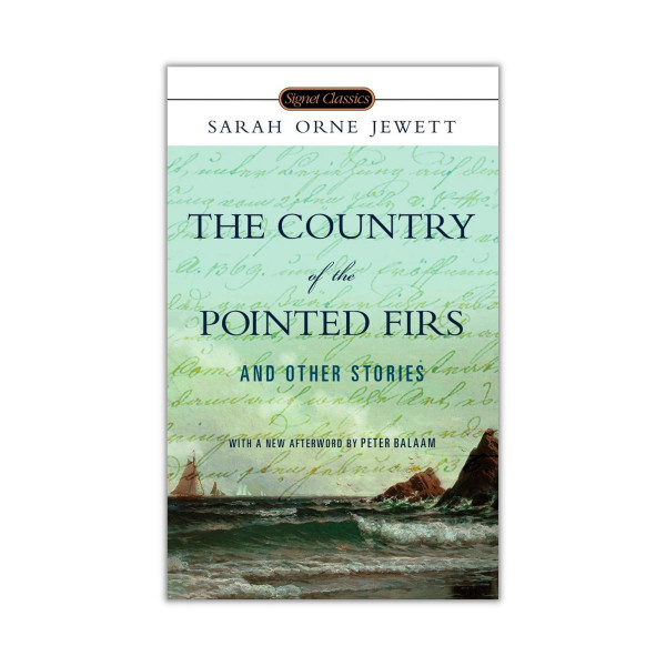 The Country of the Pointed Firs and Other Stories 