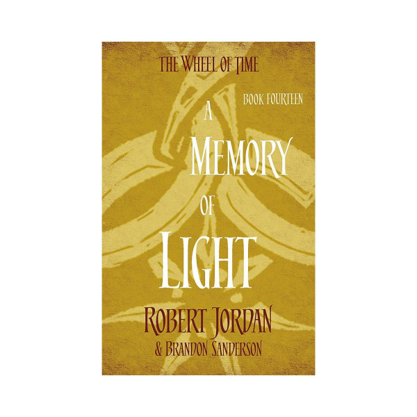 A Memory Of Light (The Wheel of Time Book 14) 