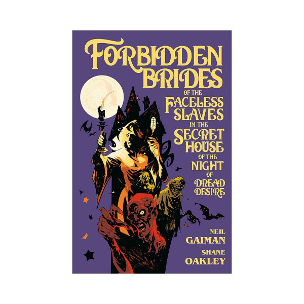 Forbidden Brides of the Faceless Slaves in the Secret House of the Night of Dread Desire 