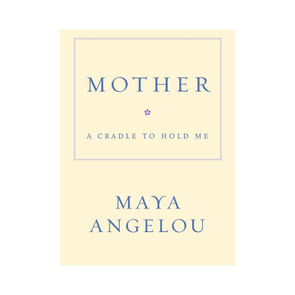 Mother : A Cradle to Hold Me 