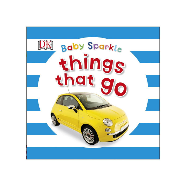 Baby Sparkle: Things That Go 