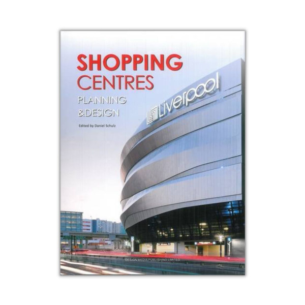 Shopping Centres: Planning & Design 