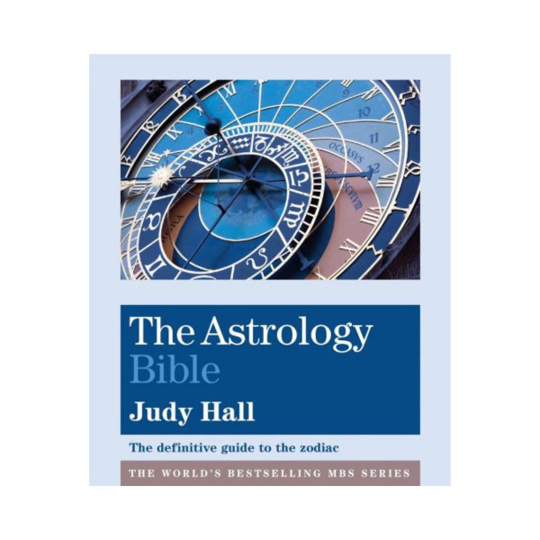 The Astrology Bible: The definitive guide to the zodiac (Godsfield Bibles) 
