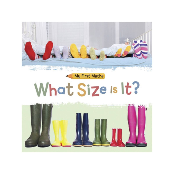 My First Maths: What Size Is It? 