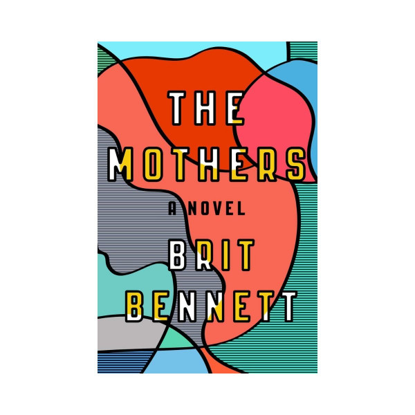 The Mothers: A Novel 