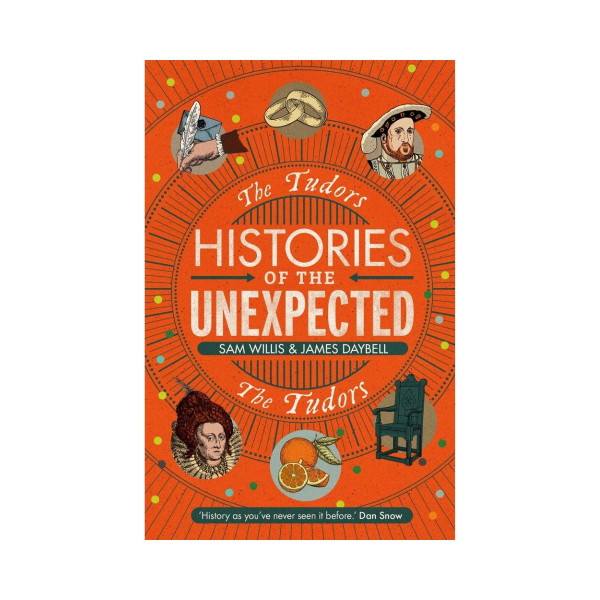 Histories of the Unexpected: The Tudors 