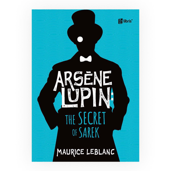 Arsene Lupin: The secret of Sarek 