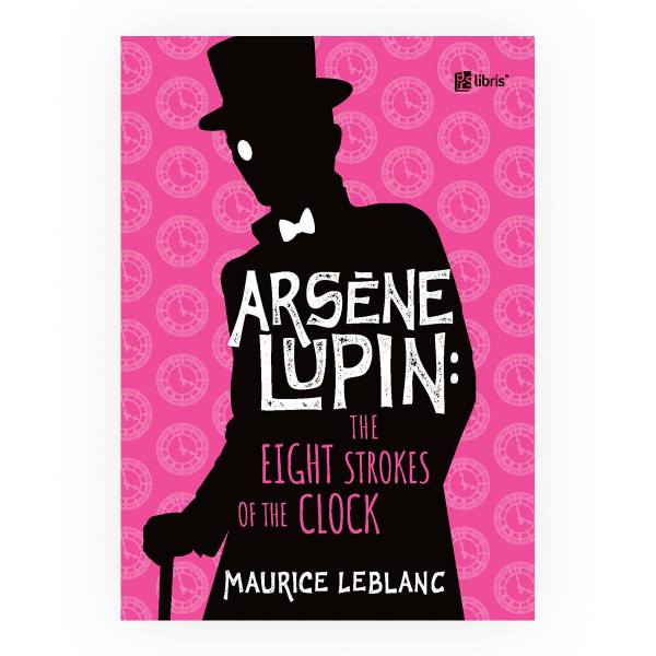 Arsene Lupin: The eight strokes of the clock 