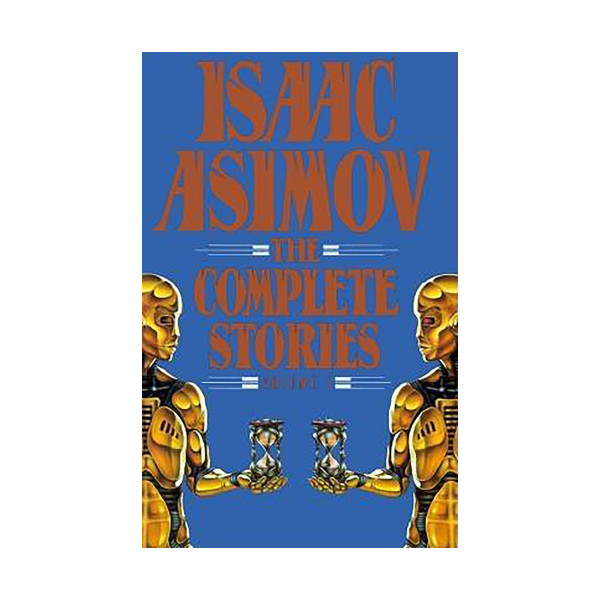 Isaac Asimov: The Complete Stories, Volume 1 
