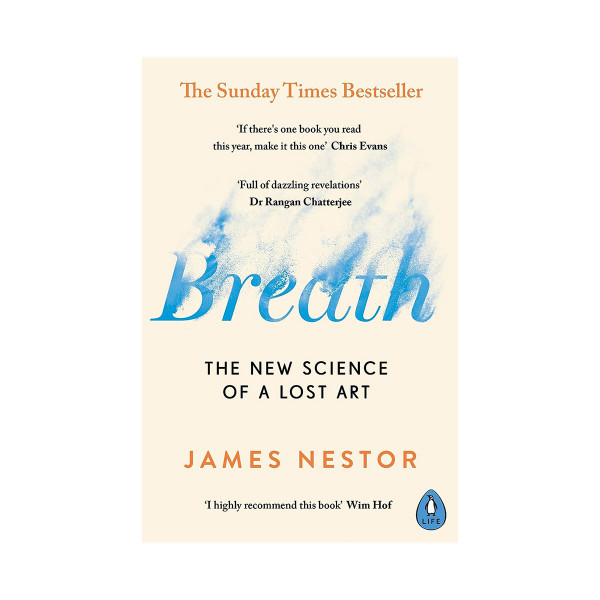 Breath: The New Science of a Lost Art 