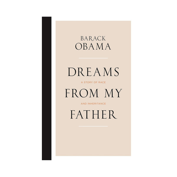 Dreams from My Father : A Story of Race and Inheritance 