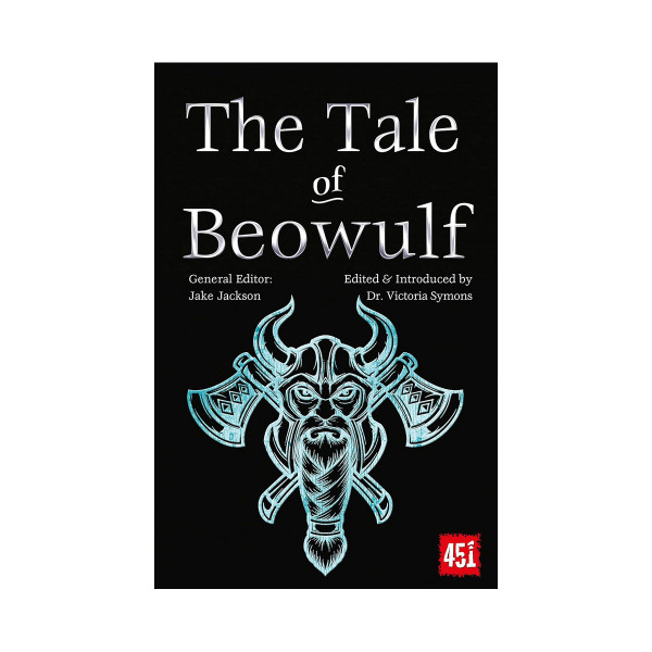 The Tale of Beowulf : Epic Stories, Ancient Traditions 