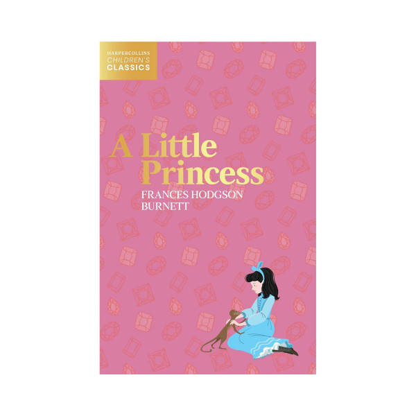 A Little Princess (HarperCollins Children’s Classics) 