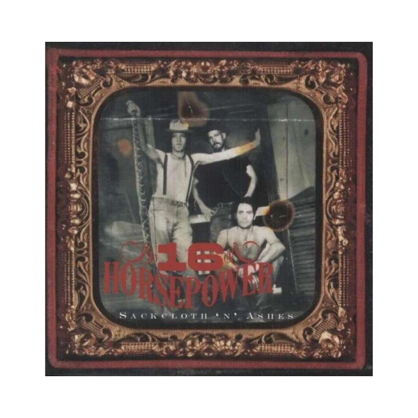Винил, Sixteen Horsepower - Sackcloth 'n' Ashes (1996) 