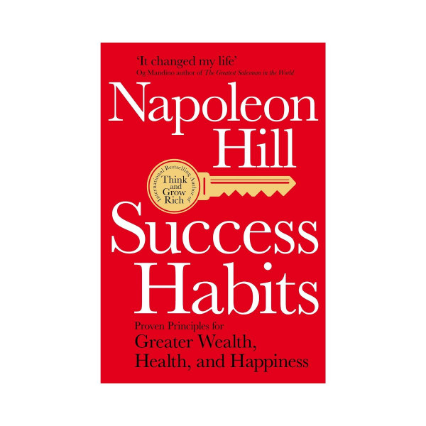 Success Habits: Proven Principles for Greater Wealth, Health, and Happiness 