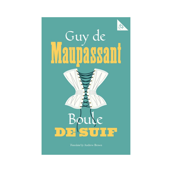 Boule de Suif: Alma Classics 