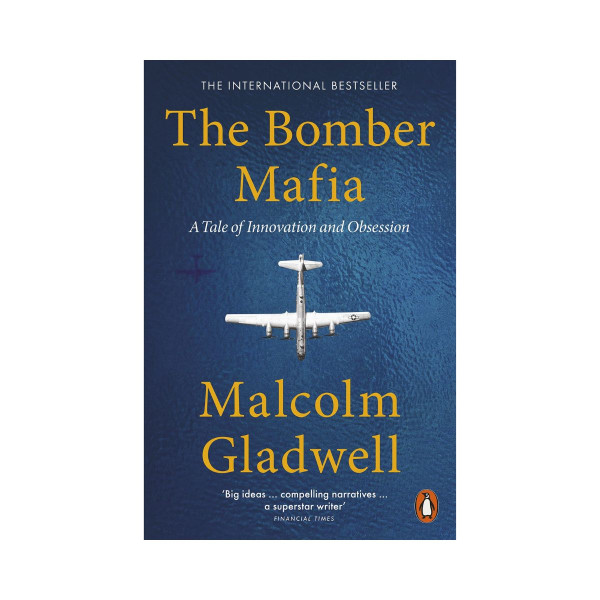 The Bomber Mafia: A Story Set in War 