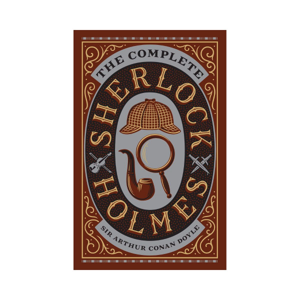 The Complete Sherlock Holmes (Omnibus Edition) 