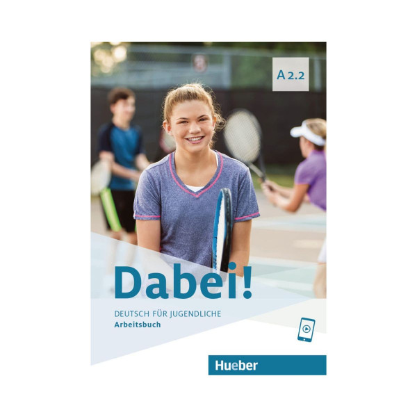 Dabei! A2.2: Deutsch für Jugendliche - Arbeitsbuch 