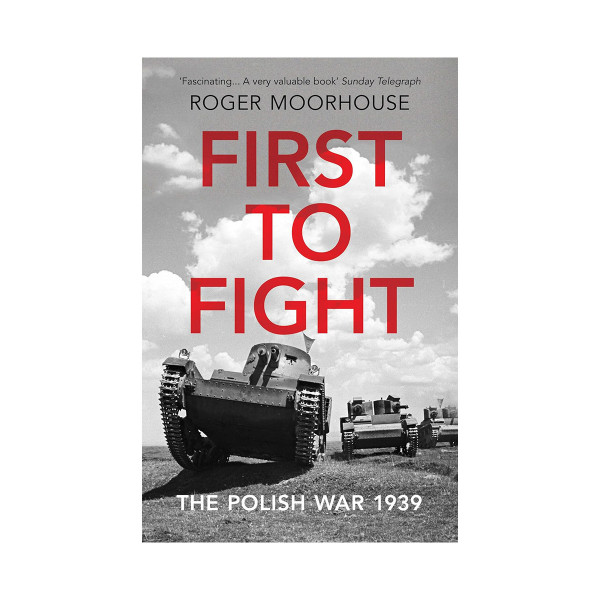 First to Fight: The Polish War 1939 