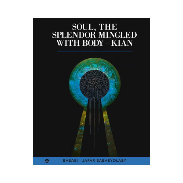 Soul, the splendor mingled with body KIAN 