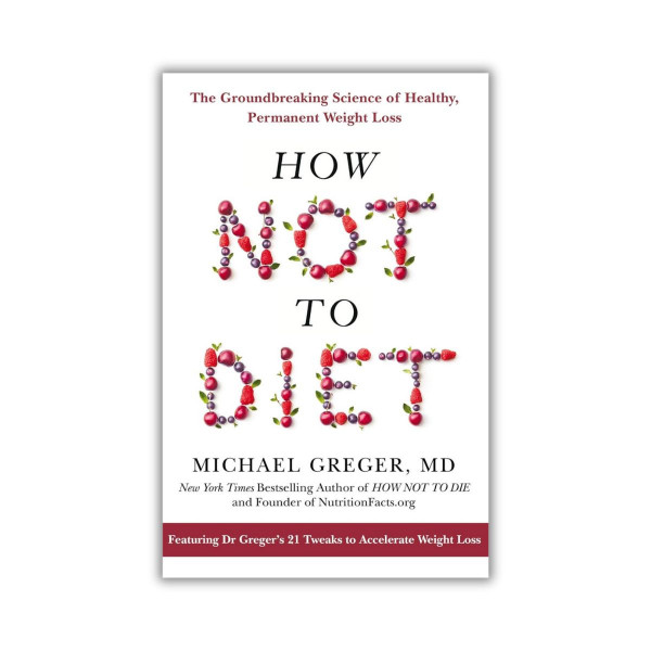How Not to Diet 
