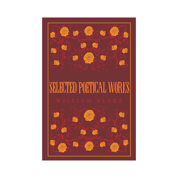 Selected Poetical Works: Blake 