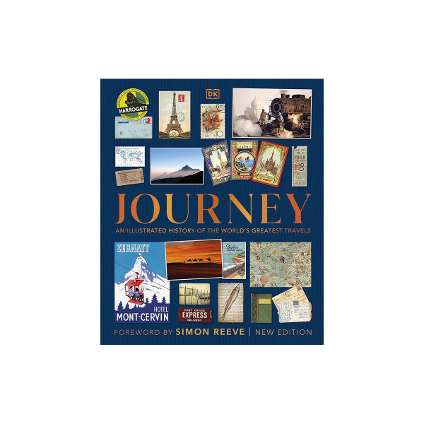 Journey: An Illustrated History of the World's Greatest Travels 
